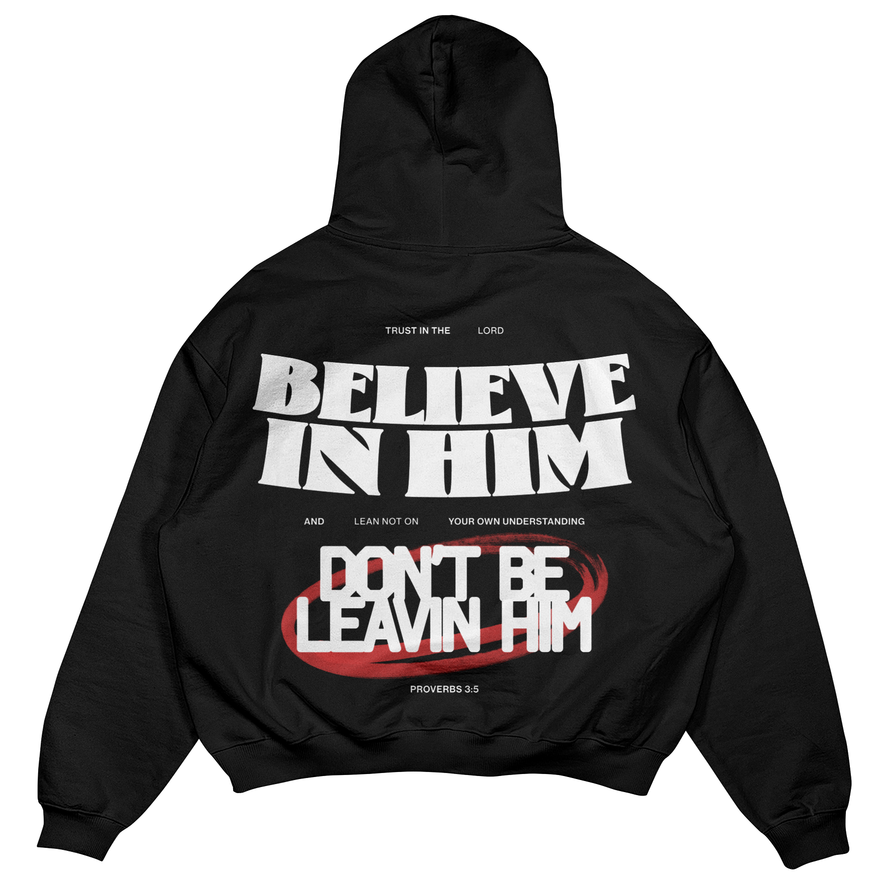 Believe In Him