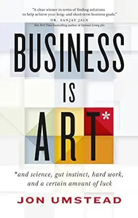 Book cover titled 'Business is Art' by Jon Umstead, with a geometric background and bold text.