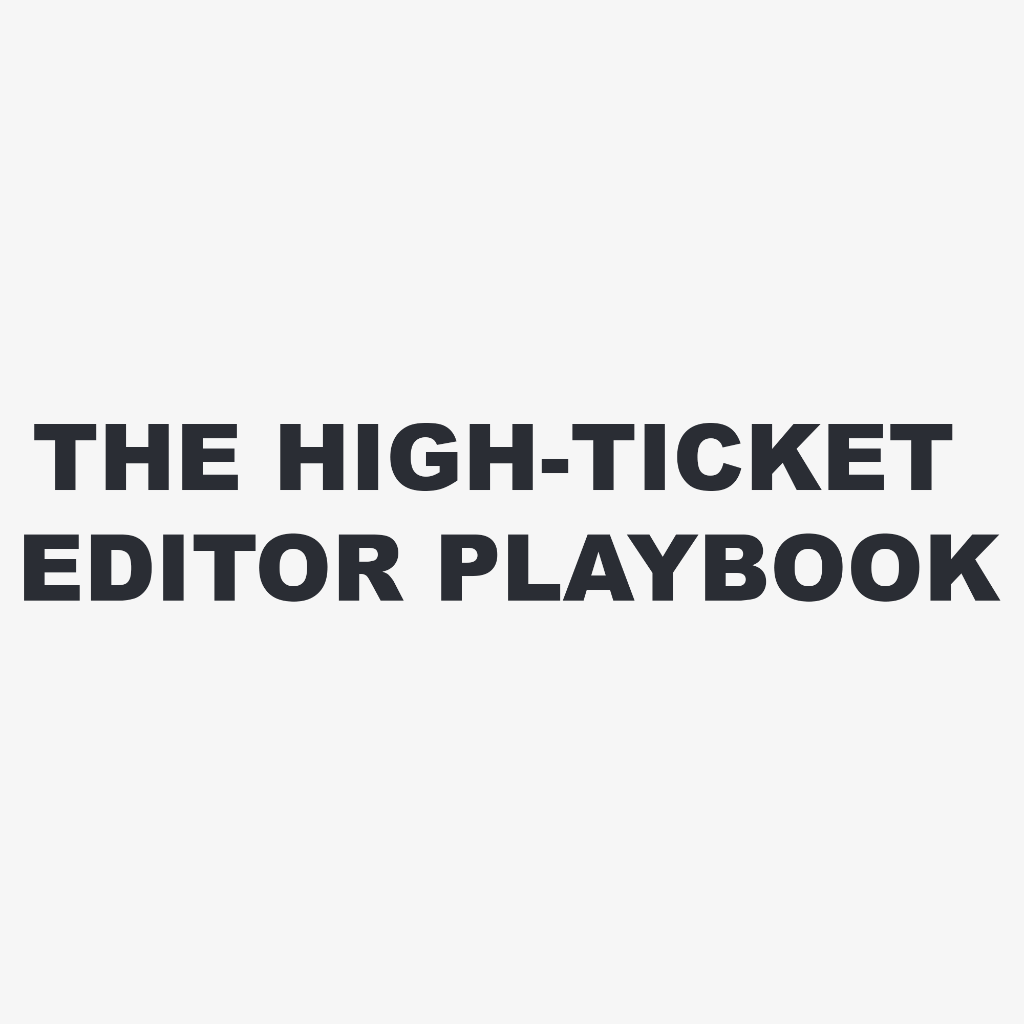 High-Ticket Editor Playbook
