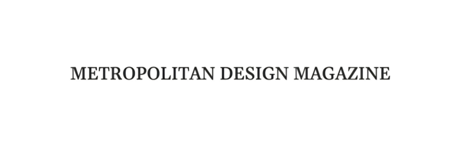 Cover page of Metropolitan Design Magazine with title in black, serif font on a white background.