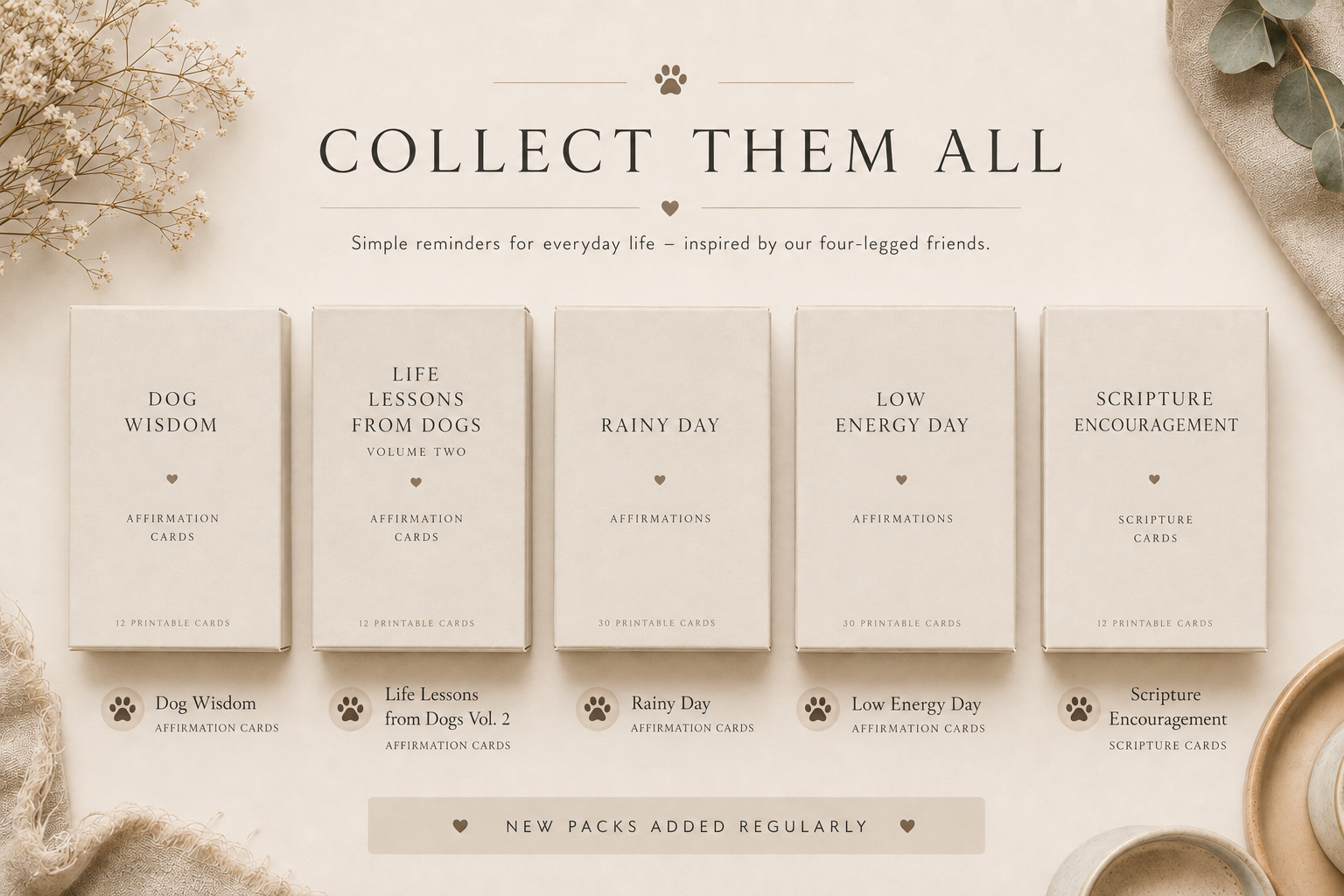 Collection image featuring Dog Wisdom, Life Lessons from Dogs Volume Two, Gentle Reminders for Dog Lovers, Rainy Day Affirmations, Low Energy Day and Scripture Encouragement.