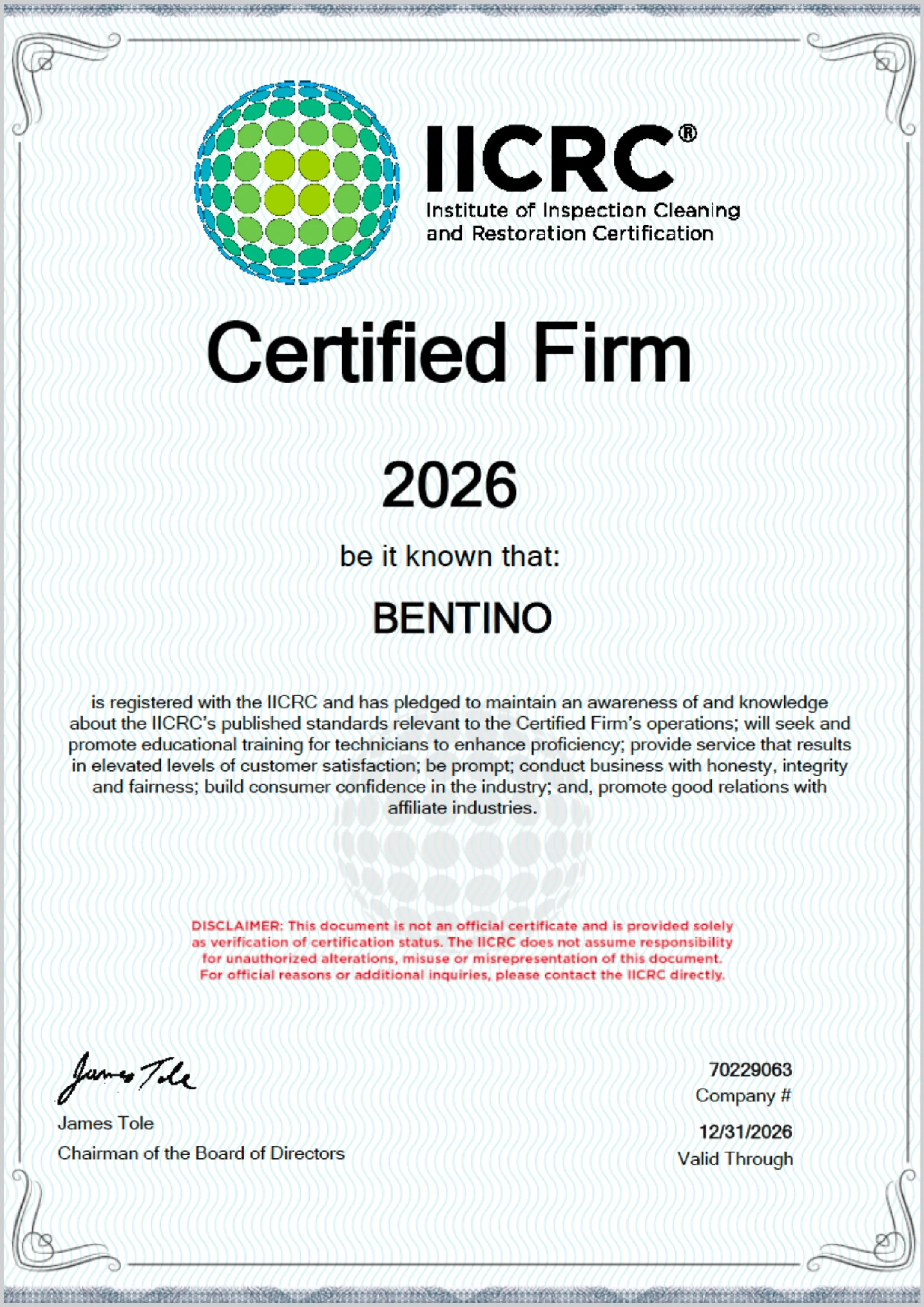 Certification document from the Institute of Inspection Cleaning and Restoration Certification (IICRC) for the year 2026, certifying that James Tole is a certified firm, signed by James Tole, Chairman of the Board of Directors, with the company number, issue date of 12/31/2026, and a disclaimer about the document's official status.