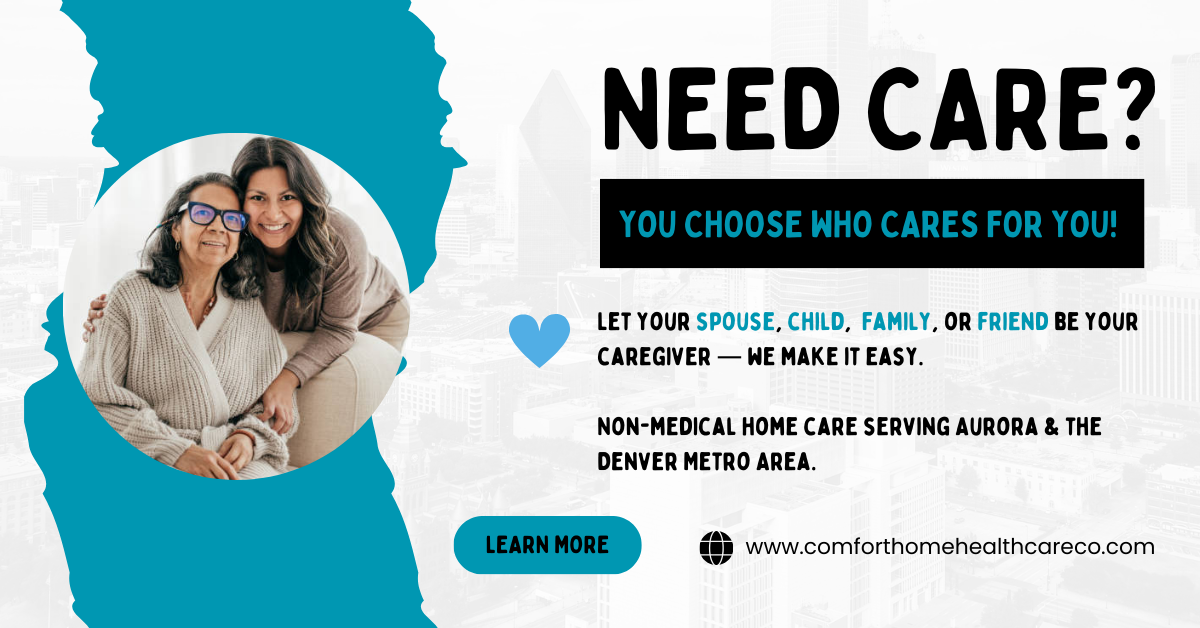A promotional graphic for comfort home healthcare features a photo of two women, one elderly and one middle-aged, smiling and sitting together, with a city skyline in the background. The text asks if care is needed and offers options for caregiver ch
