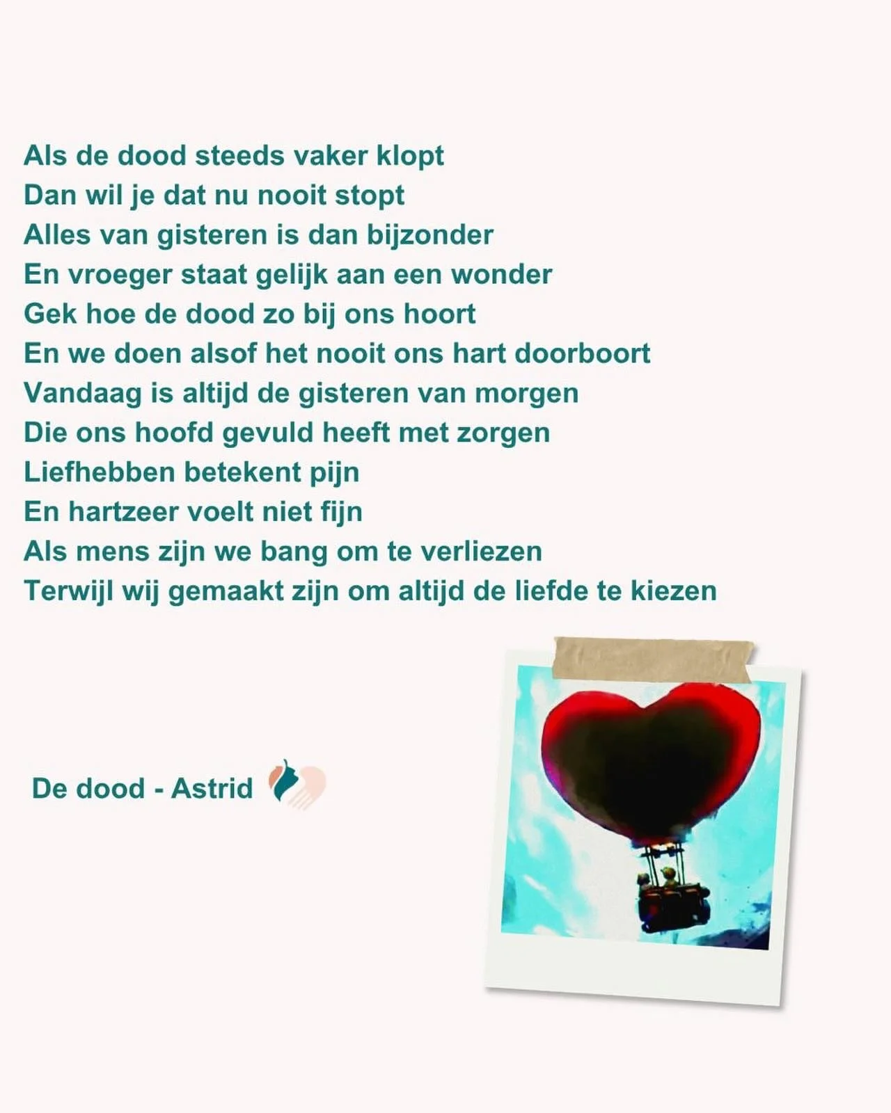 Genieten van liefde en geluk... en dat gevoel het liefst willen vastgrijpen, opbergen, voor altijd bewaren. Want liefhebben is ook pijn durven voelen. Wie ga jij vandaag extra knuffelen? 🎈❤️

#liefde #dedood #gedicht #rouw #hartzeer