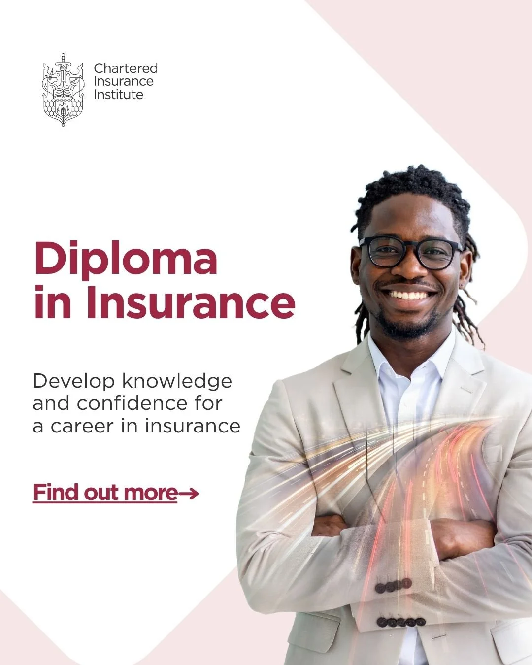 Promotional poster for a diploma in insurance program featuring a smiling man in a beige suit, with highway visuals overlayed, and text about developing insurance knowledge and confidence.