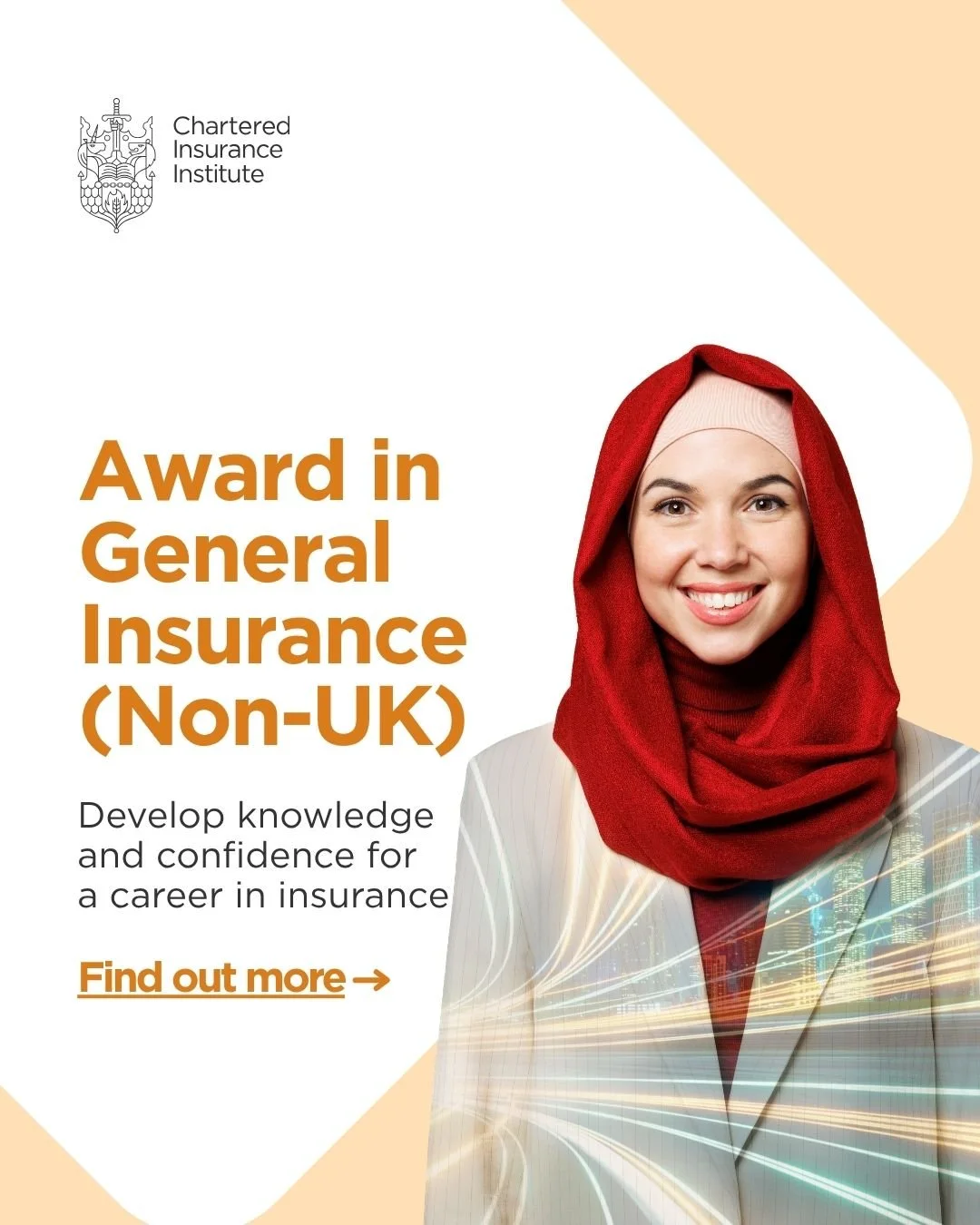 A promotional image for the Chartered Insurance Institute featuring a smiling woman wearing a pink hijab and a red head covering, with a background of abstract light streaks and a cream-colored section.