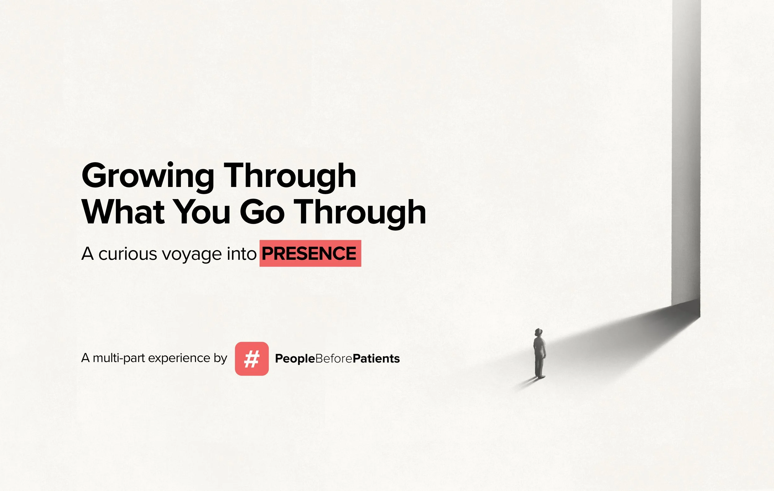Growing Through What You Go Through - Explore PRESENCE (July 2024)
