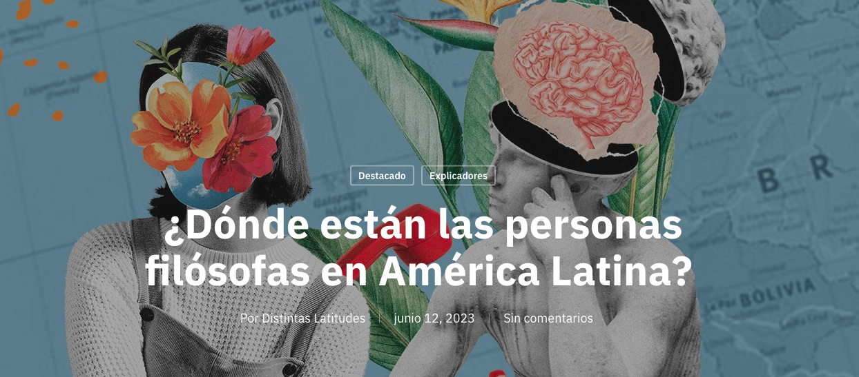 ¿Dónde están las personas filósofas en América Latina?&nbsp;