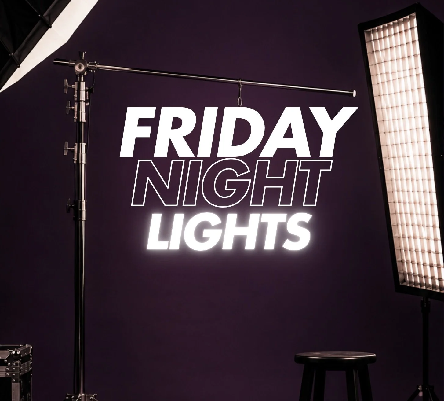 Friday Night Lights: " Your Go To Studio Set Up"