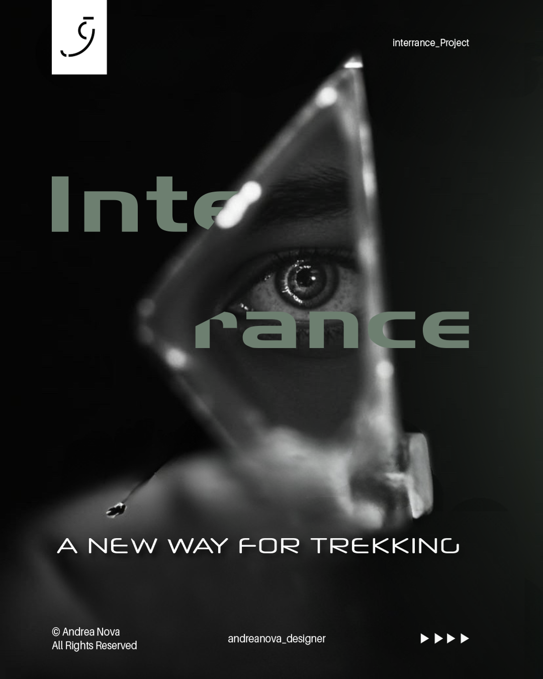 Copertina di un progetto intitolato "Interrance" che mostra un'immagine in bianco e nero di un occhio attraverso un frammento di vetro rotto, con testo che recita 'A new way for trekking'.