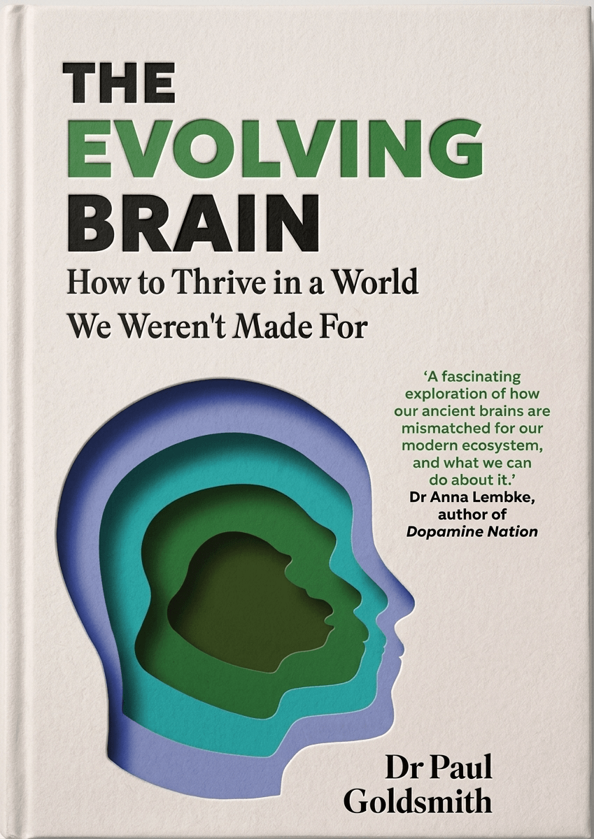 Book cover for 'The Evolving Brain' by Dr. Paul Goldsmith, featuring layered silhouettes of human heads in green, blue, and black, with the title in black and green text.