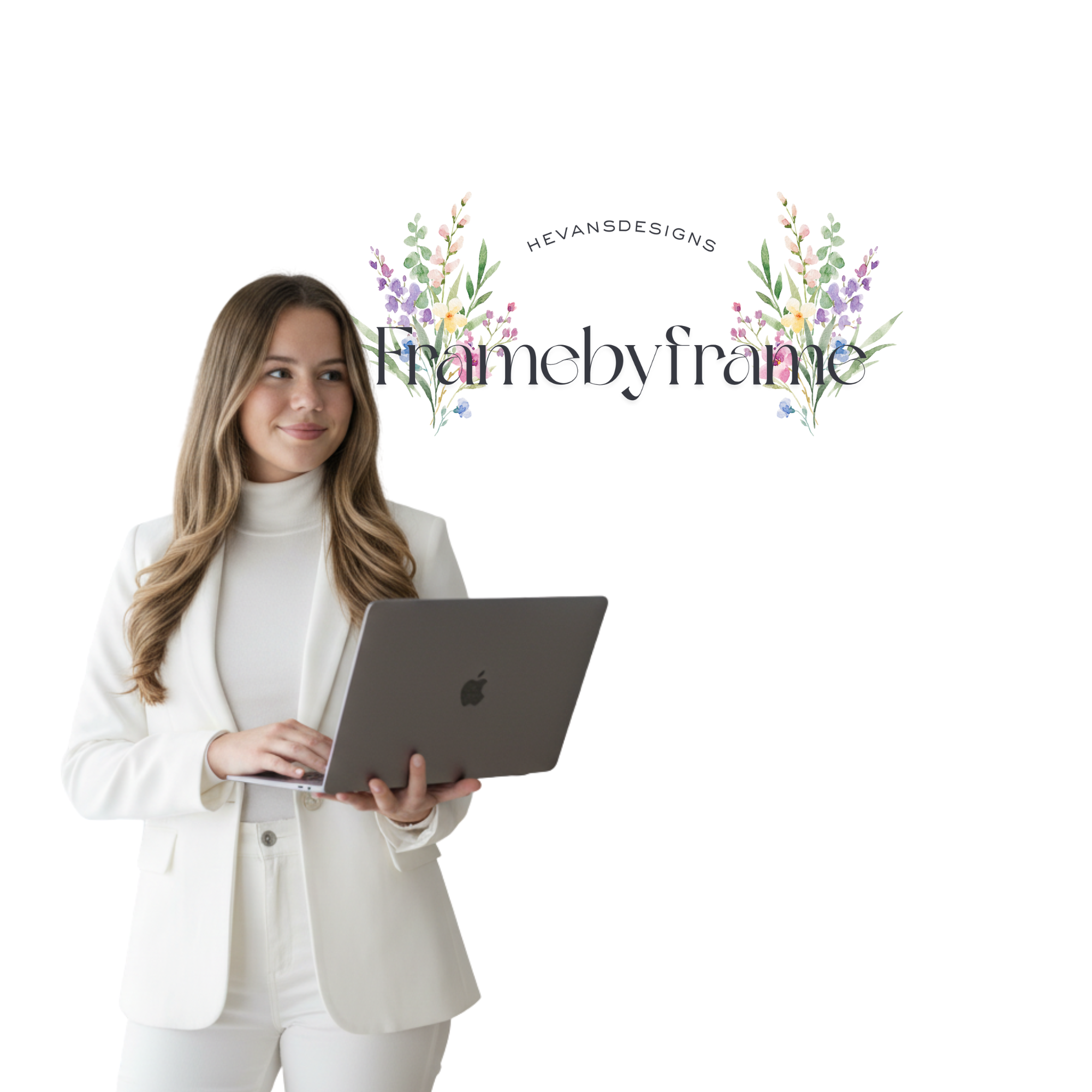 A woman with long hair dressed in white holding a silver laptop, with a floral logo and text "heVANS DESIGNS" and "Frainebyframe" in the background.