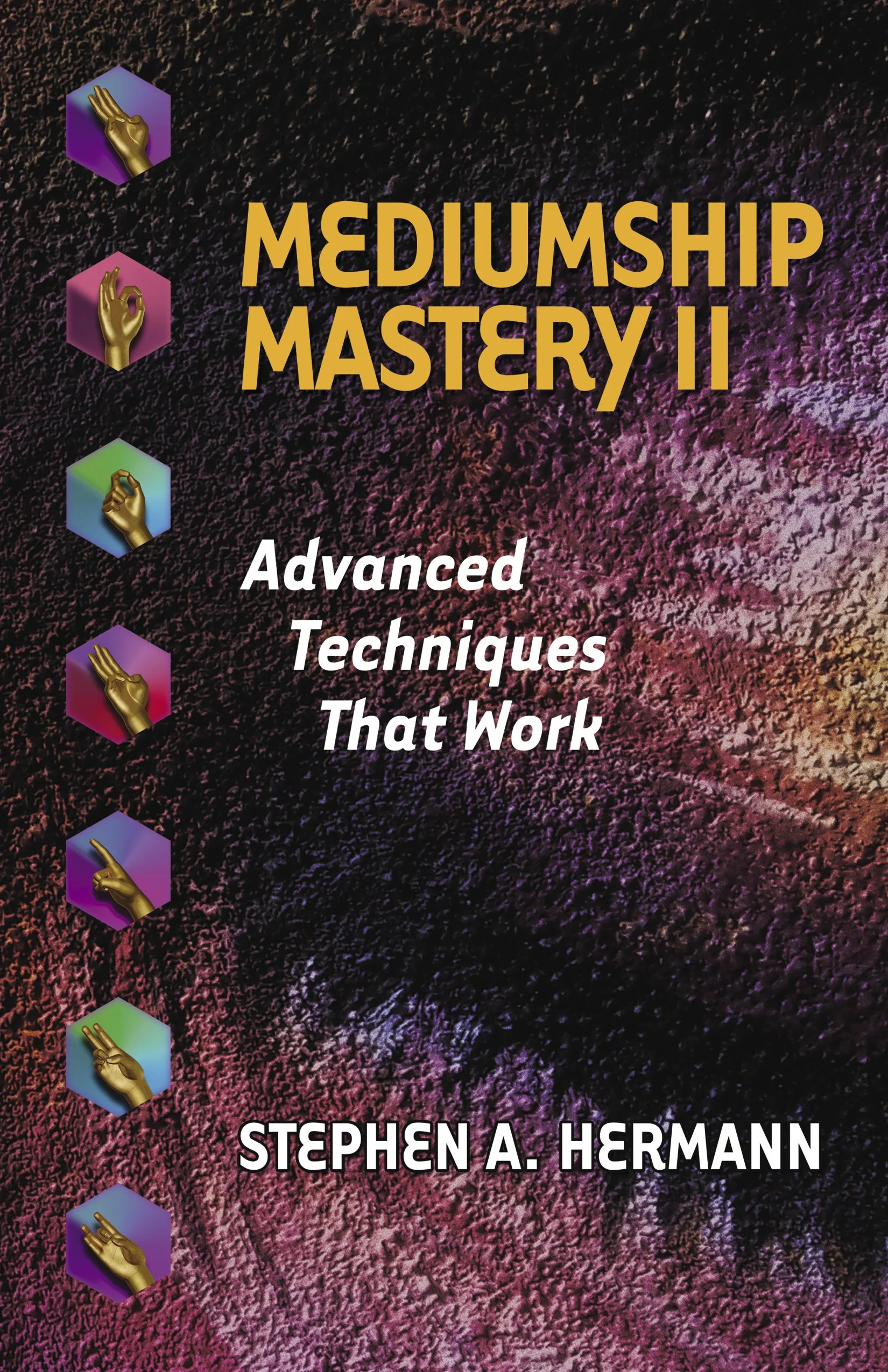 Book cover for 'Mediumship Mastery II: Advanced Techniques That Work' by Stephen A. Hermann.
