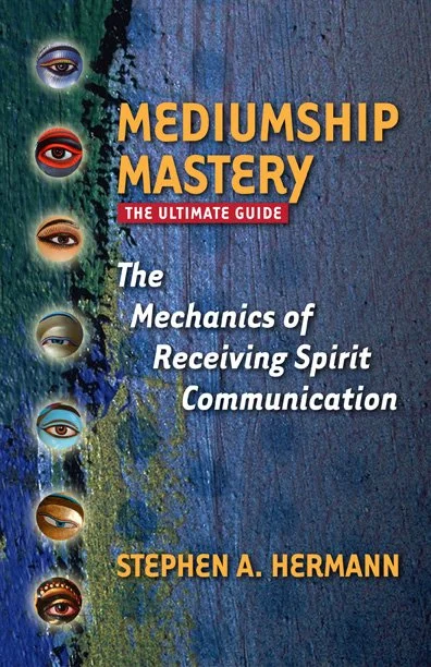 Book cover titled "Mediumship Mastery: The Ultimate Guide" by Stephen A. Hermann.