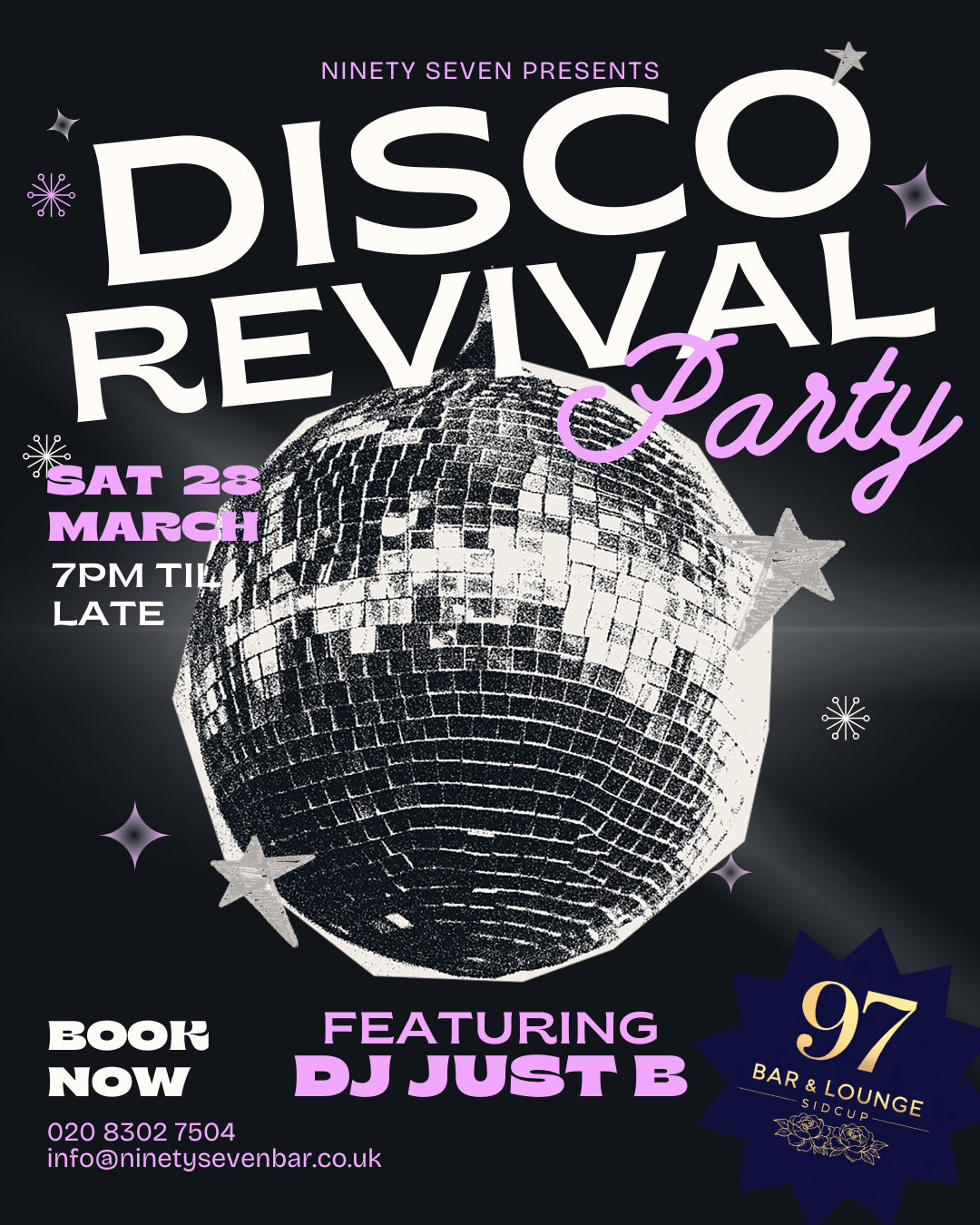 Disco ball with event details for a disco revival party on March 28, starting at 7 PM, featuring DJ Just B, at 97 Bar & Lounge Sidcup, with contact info and decorative stars and snowflake designs.