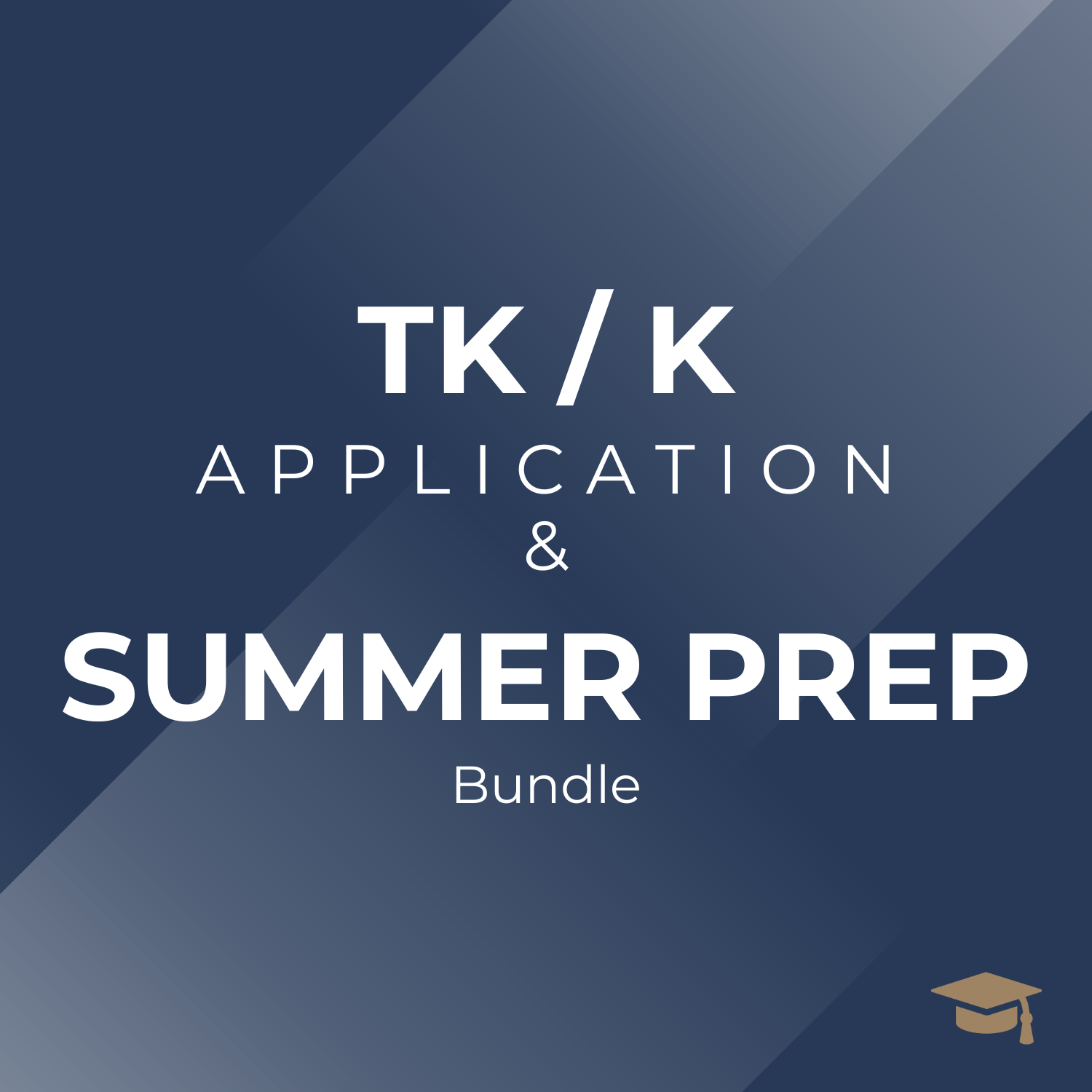 TK / K Application & Summer Prep Bundle