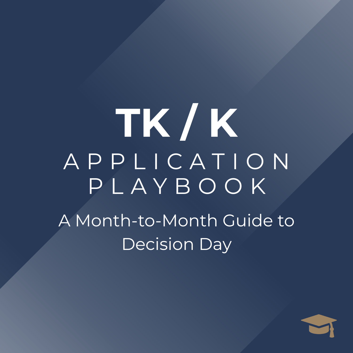 TK/K Application Playbook
