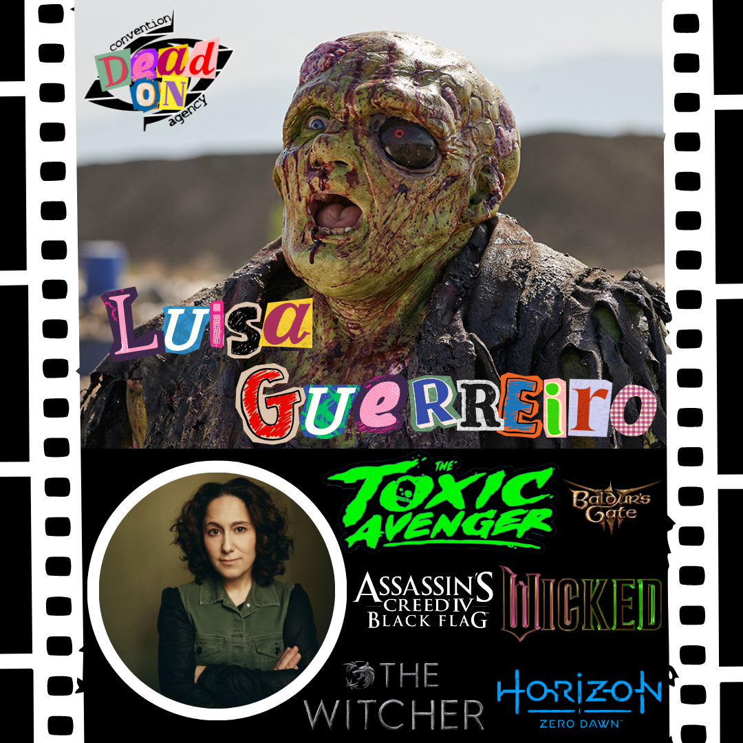 Luisa Guerreiro client promotional poster for Dead On Convention Agency. Luisa Guerreiro has appeared in The Toxic Avenger, Wicked, The Witcher, Baldur's Gate III, Assassin's Creed IV: Black Flag. Book Luisa Guerreiro for your fan convention now.