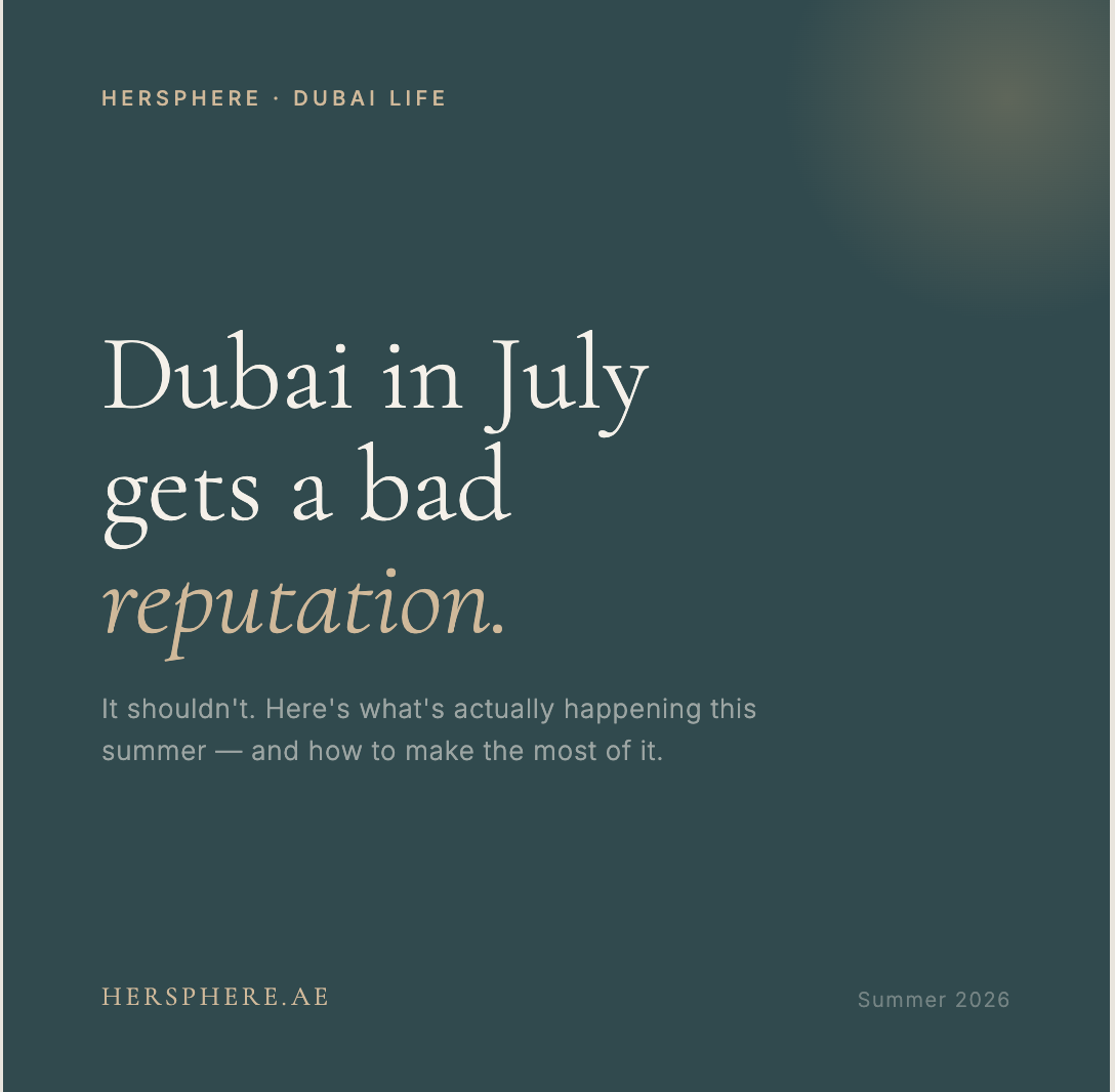Dubai in Summer: Why I'm Not Going Anywhere — And What's In It for You