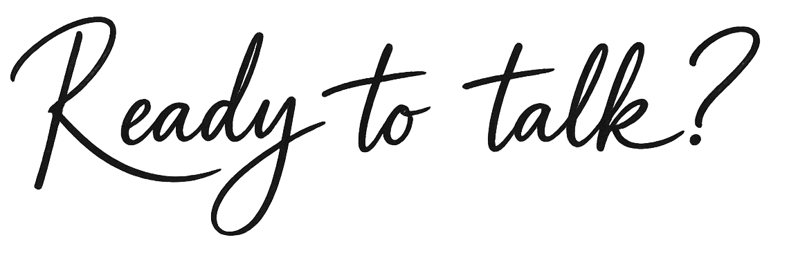Text saying 'Ready to talk?' written in cursive font.