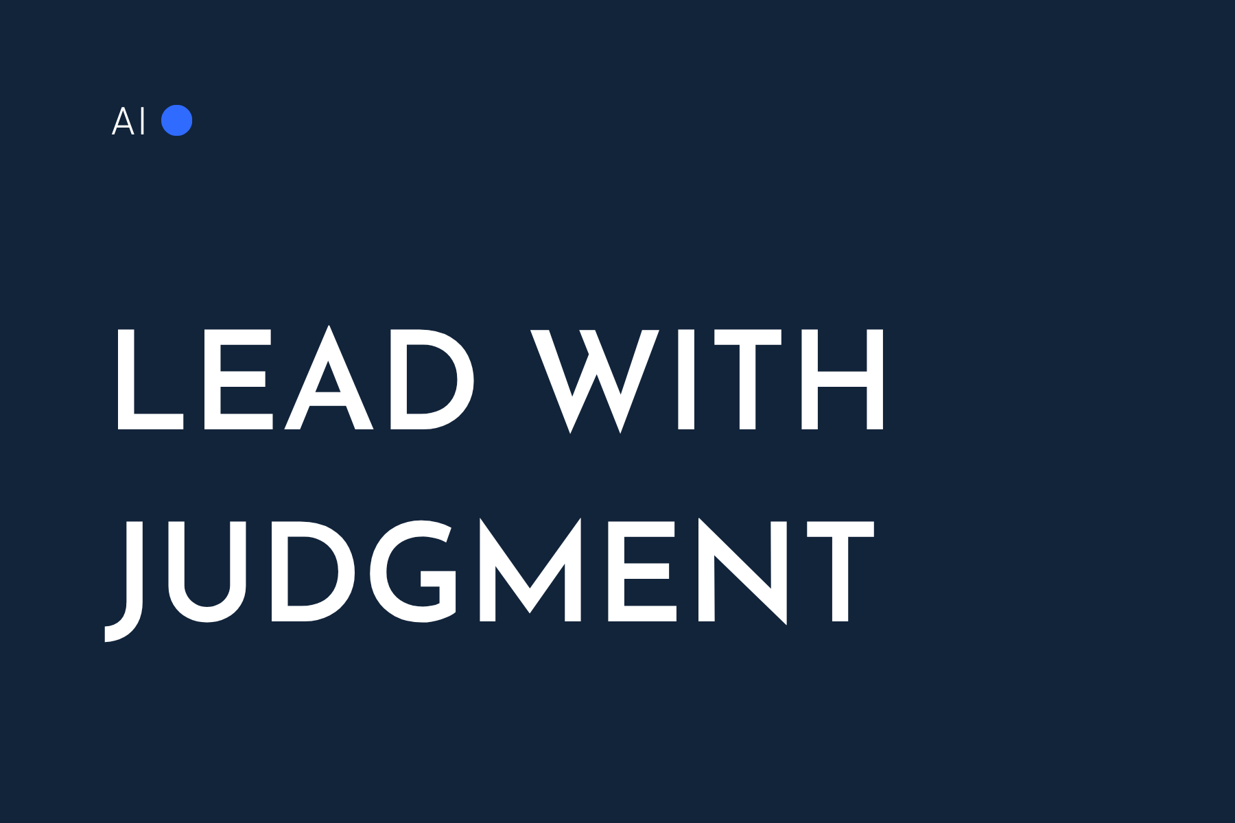 AI changed the cost of execution, not the source of judgment