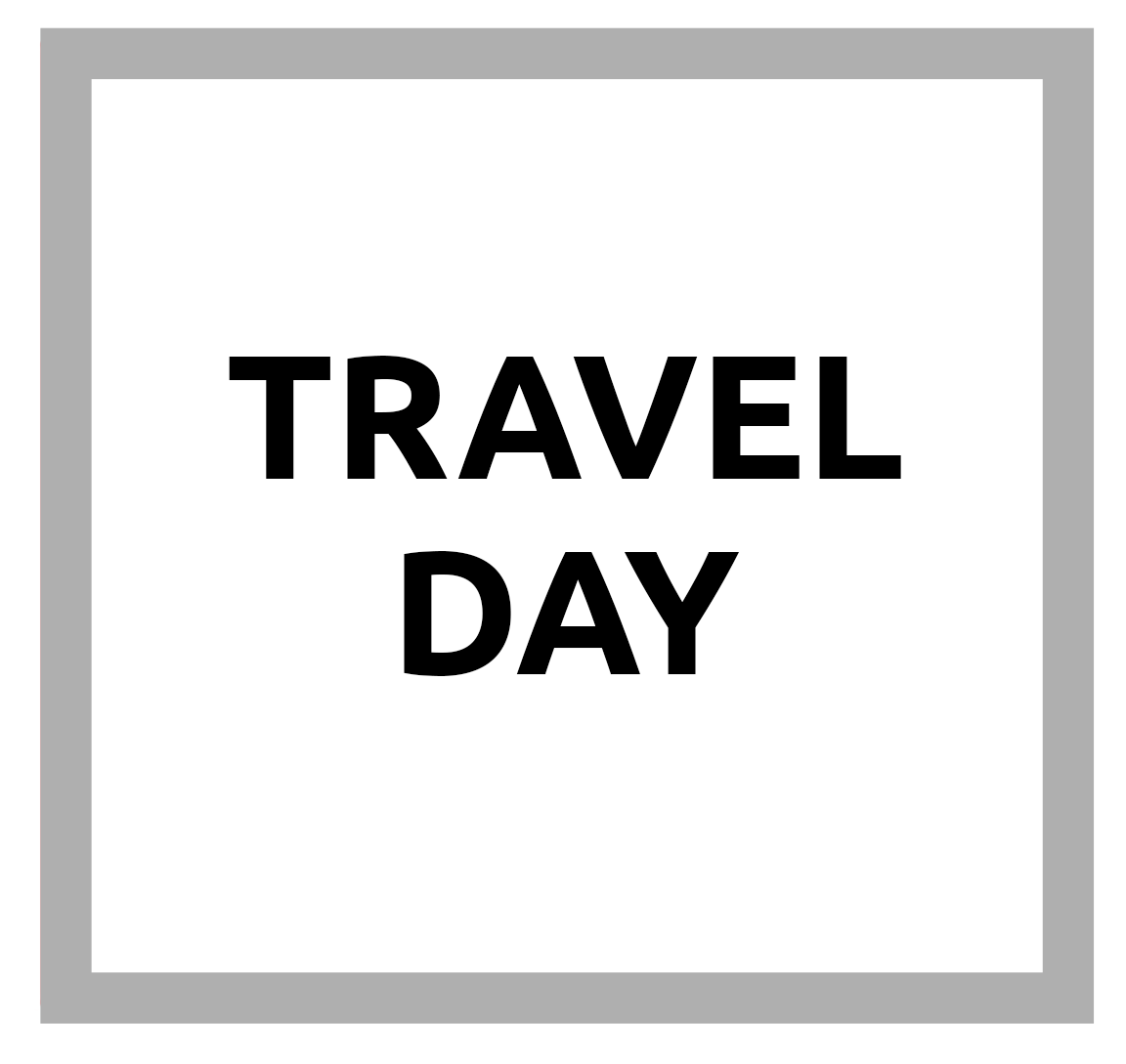Travel / Set Up Day