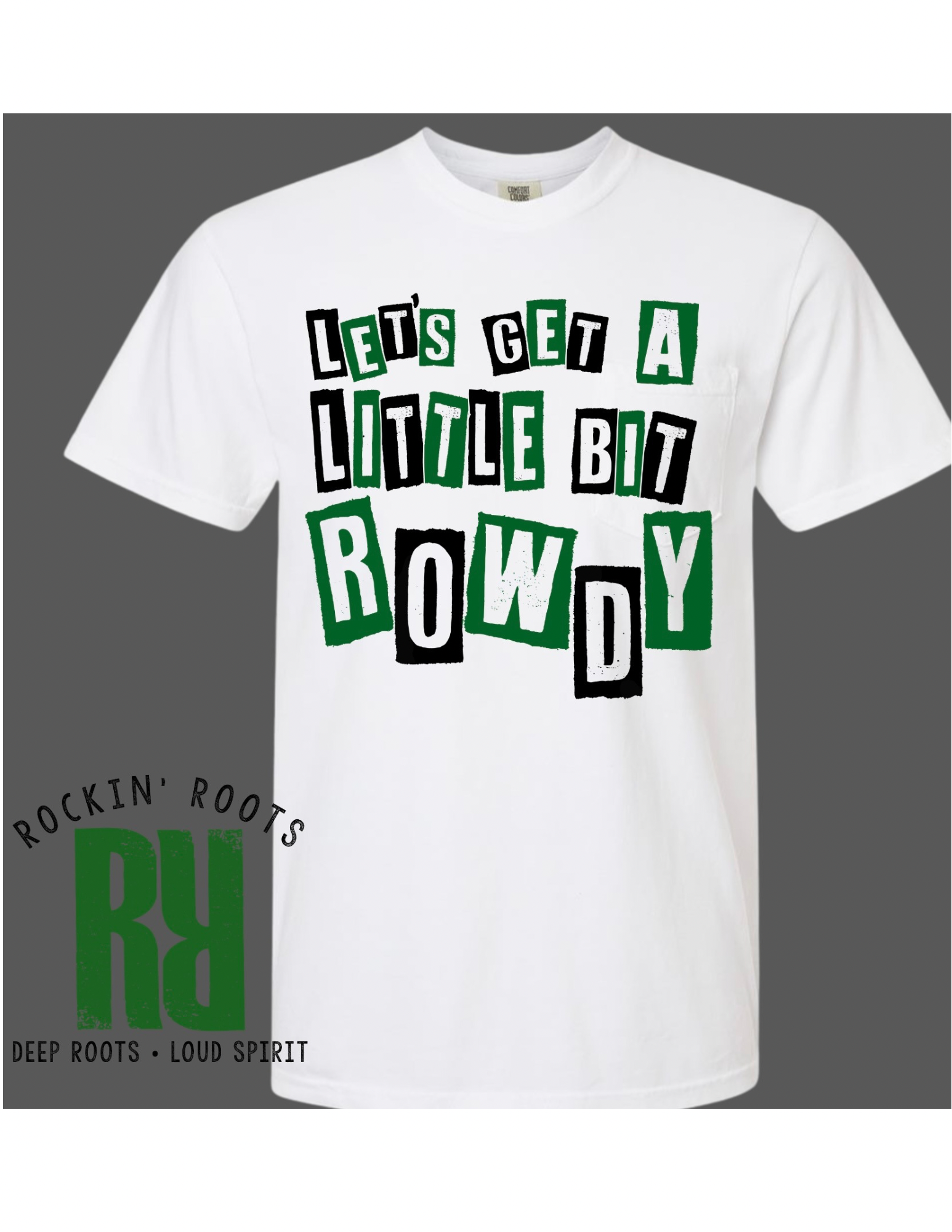 'Let's Get A Little Bit Rowdy' T-Shirt