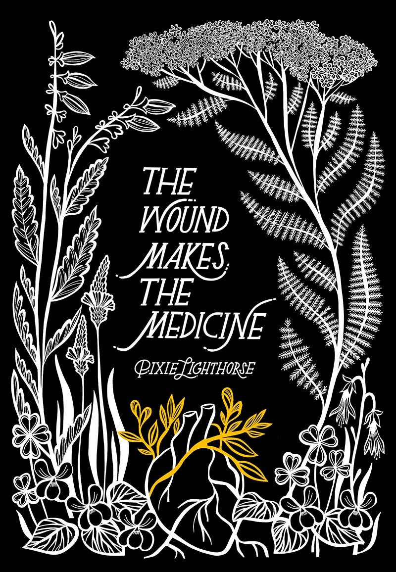 The Wound Makes the Medicine