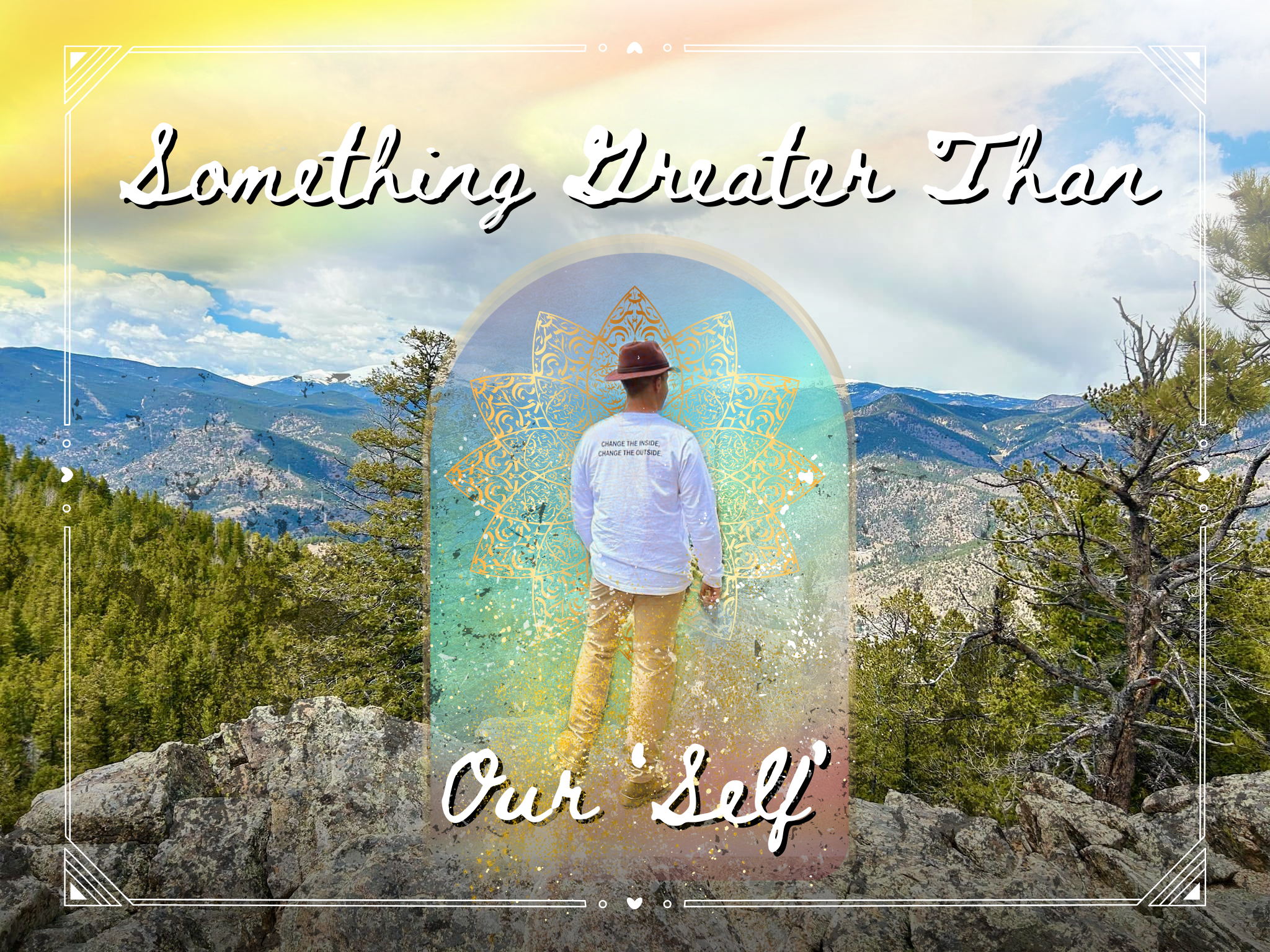 Something Greater Than Our “Self” Series