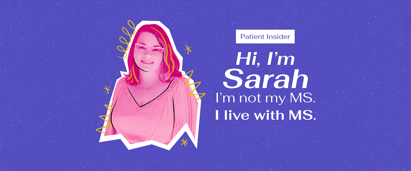 Illustration of a smiling woman with pink hair and glasses, wearing a pink shirt, with yellow and black line drawings around her head and shoulders, against a purple background with white speckles. Text reads: 'Hi, I'm Sarah. I'm not my MS. I live with MS.'