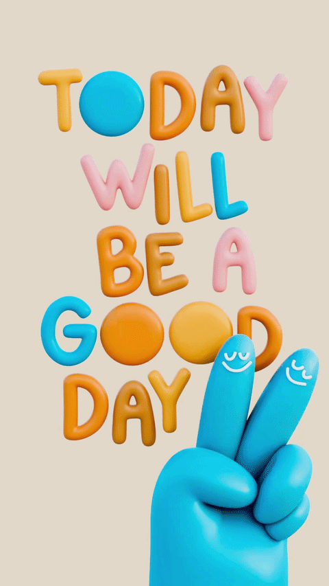 Colorful toy letters spell out 'Today Will Be a Good Day' with a blue hand giving a peace sign in front of a beige background.
