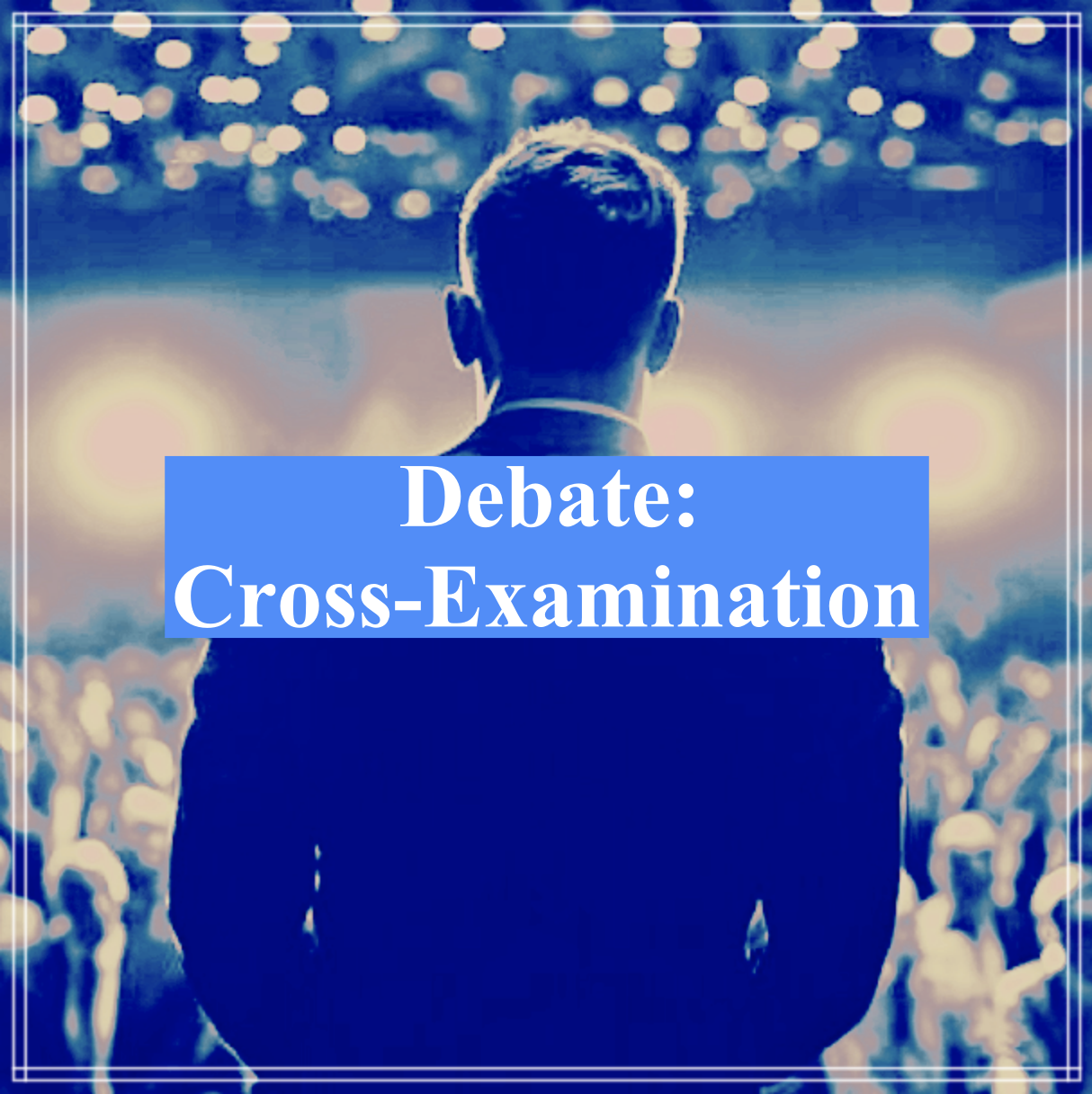Debate Course: Cross-Examination