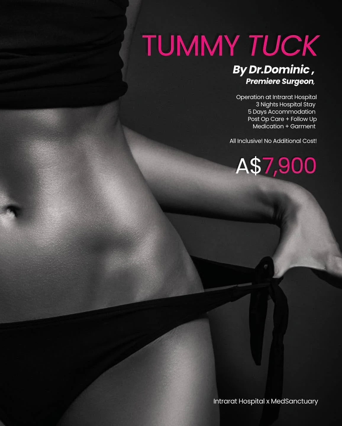 ✨ TUMMY TUCK SPECIAL &ndash; Restore Your Confidence! ✨

Dreaming of a flatter, firmer, and more contoured abdomen? Our comprehensive Tummy Tuck Package with Dr. Dominic, one of Thailand&rsquo;s leading plastic surgeons, is designed to help you achie