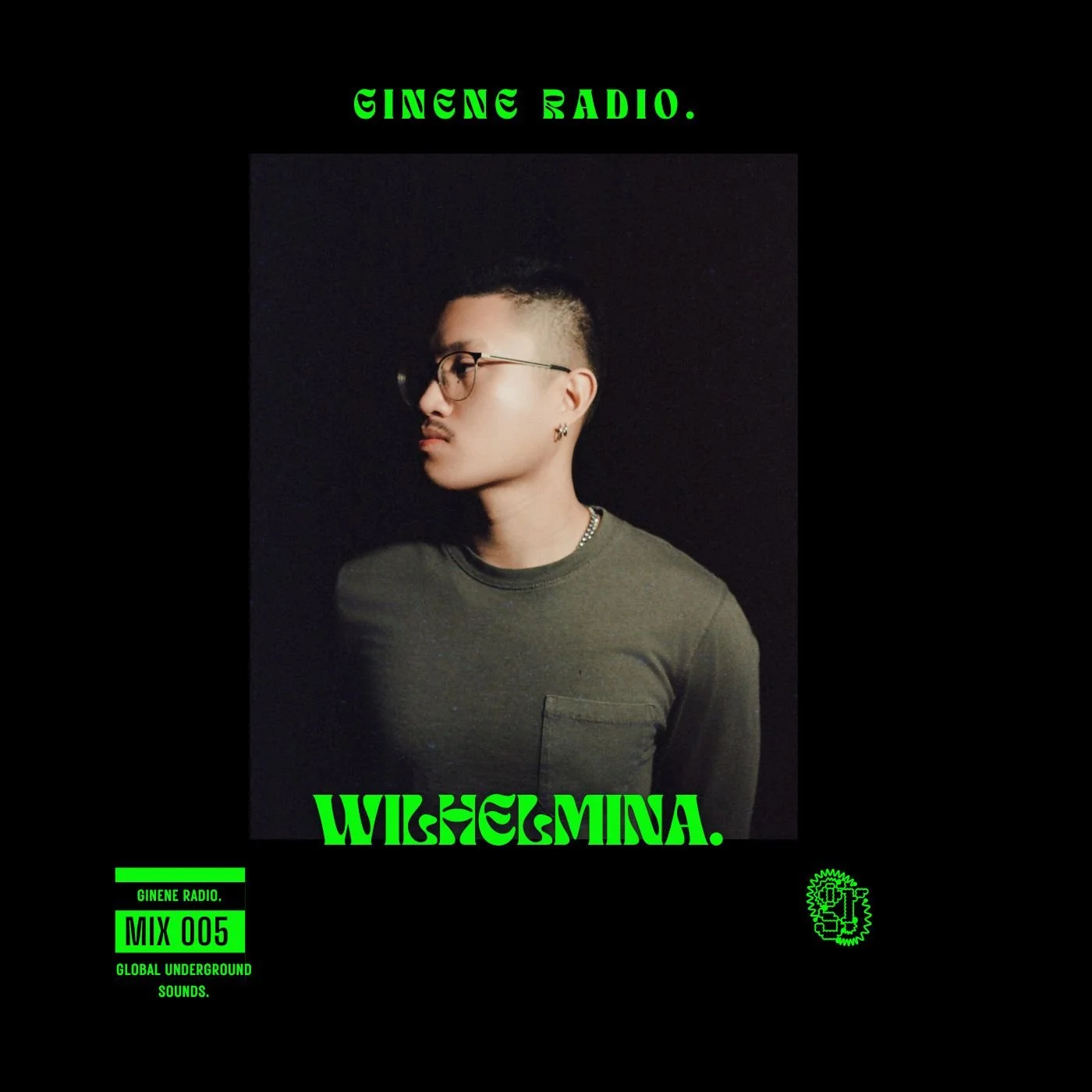 A young person with short hair, glasses, earrings, and a chain necklace, wearing a green shirt, is photographed against a dark background. The image is part of a promotional cover for GINENE RADIO, with bright green text at the top and bottom, indicating it is a mix from Episode 005, associated with global underground sounds.