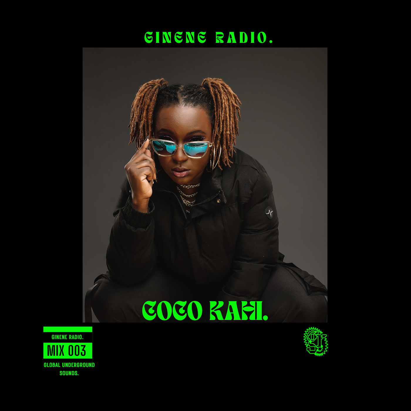 Poster featuring a woman with dreadlocks wearing sunglasses and a black jacket, advertising 'Ginene Radio' with neon green text that says 'Ginene Radio' at the top . Additional text includes 'Mix 003' and 'Global Underground Sounds'.