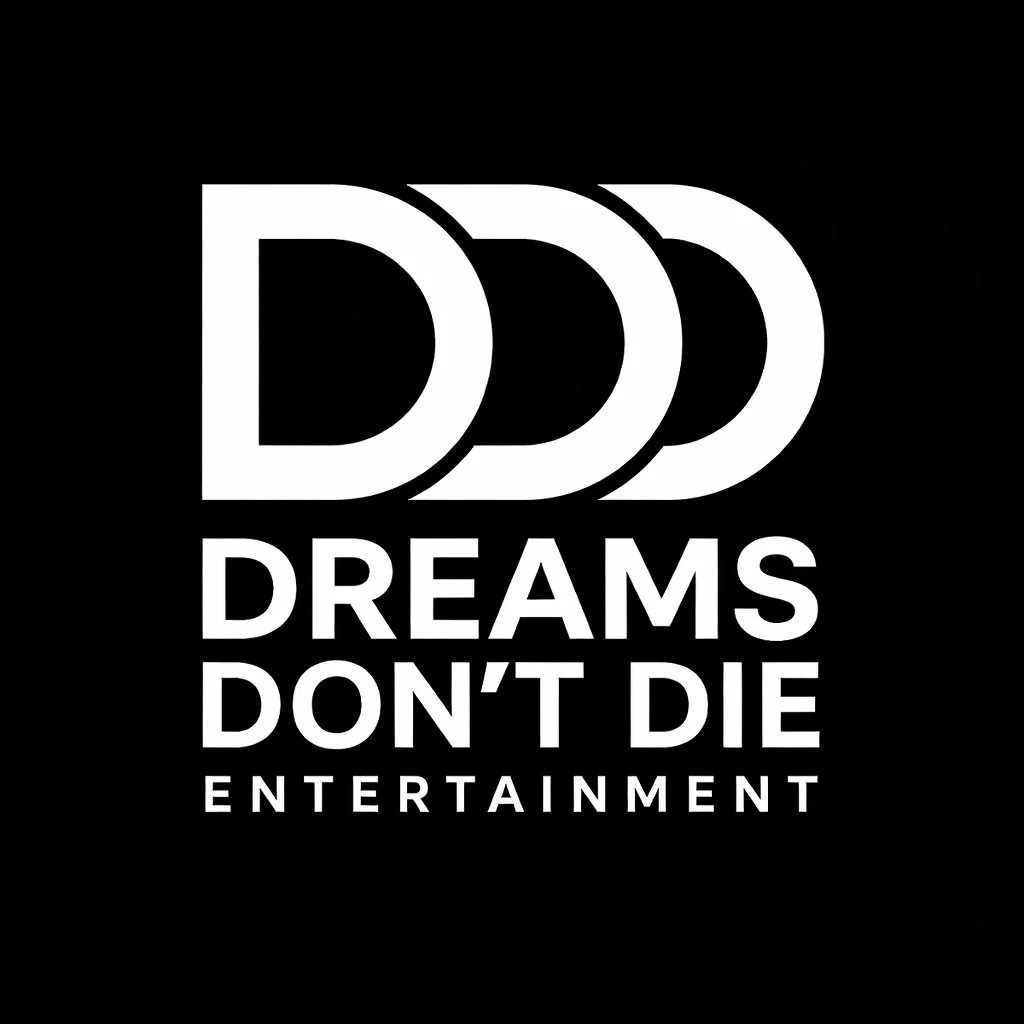 Black background with white text reading 'DDD DREAMS DON'T DIE ENTERTAINMENT' and three overlapping D's at the top.