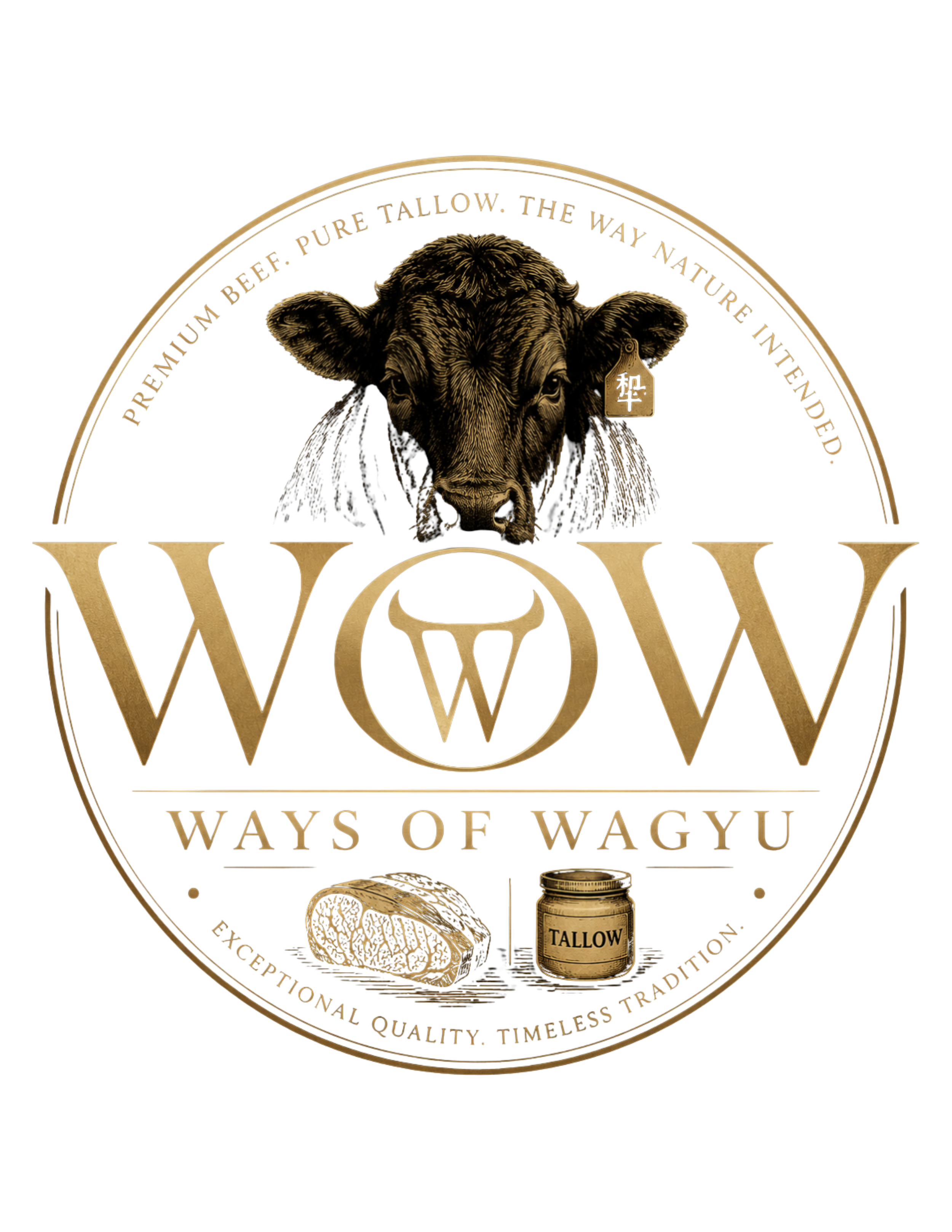 Gold circular logo featuring a cow's head, a bag of Tallow, and brain tissue. Text around the circle reads 'Premium Beef Pure Tallow the W-World is Your Market' and 'Wows of Wagyuu'.