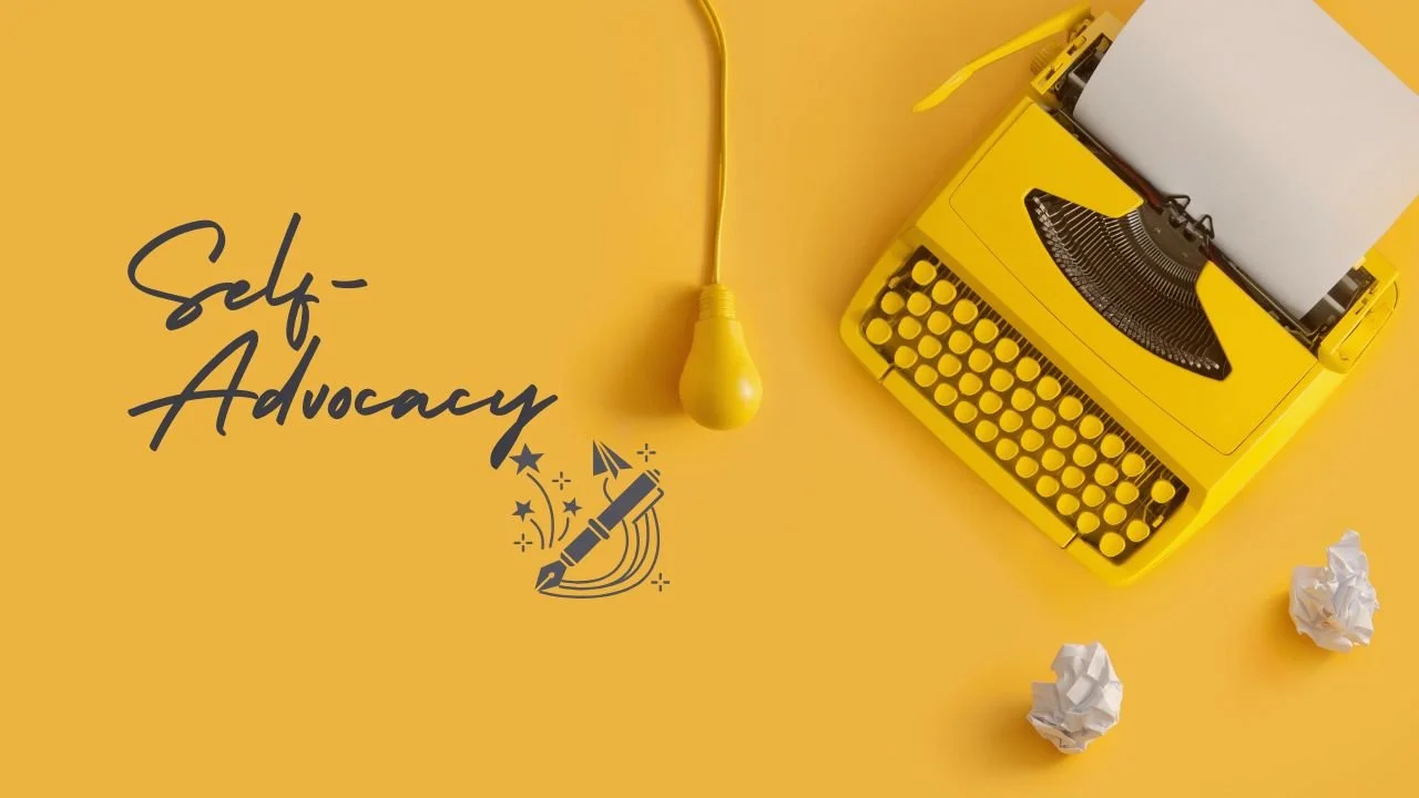 Your Self-Advocacy Starter Kit