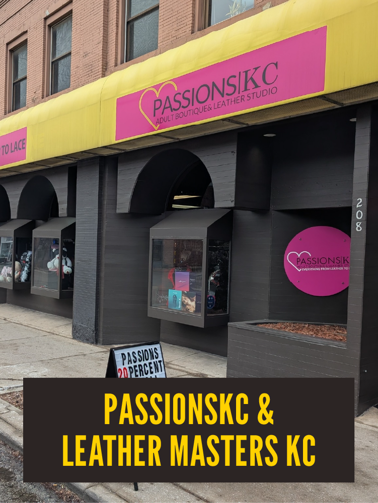 Exterior of a store named PASSIONSKC, selling adult products, leather, and related accessories, with signage and display windows. Westport East. Leather Masters KC.