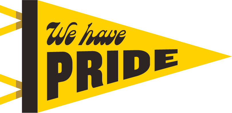 Yellow triangular banner with black text reading "We have PRIDE", attached to a black pole with black and yellow stripes. Westport East.