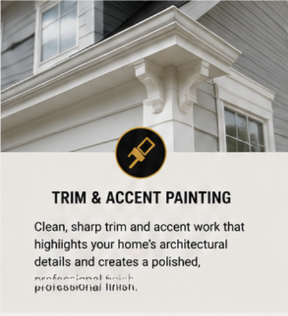 Sign for trim and accent painting services on a house exterior, mentioning clean trim, accent work, and professional finish.