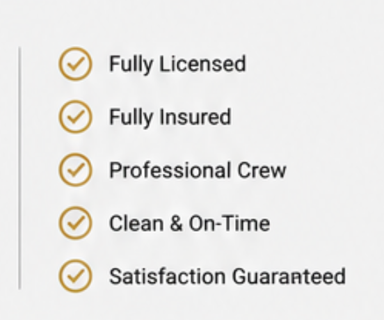 Checklist with five items: Fully Licensed, Fully Insured, Professional Crew, Clean & On-Time, Satisfaction Guaranteed.