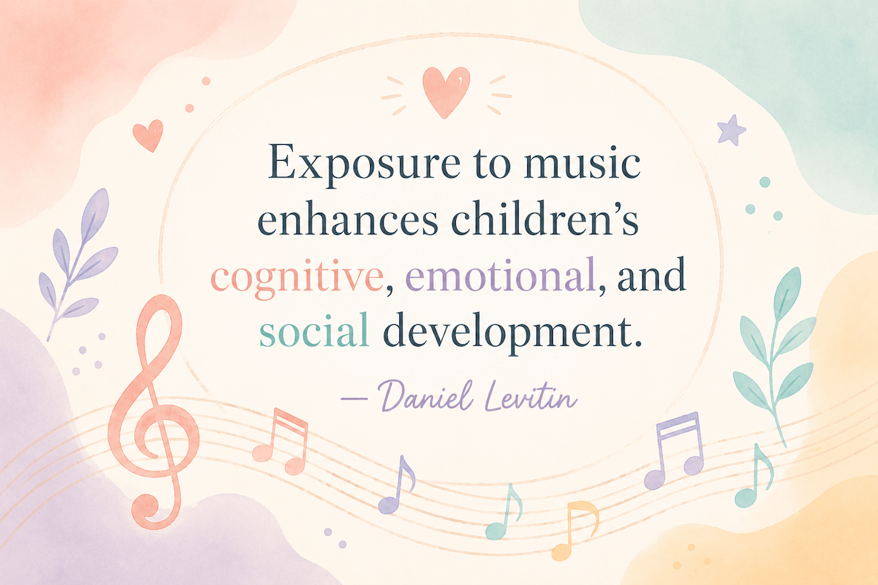 Inspirational quote about music and child development on a pastel-colored background with musical notes and decorative elements.
