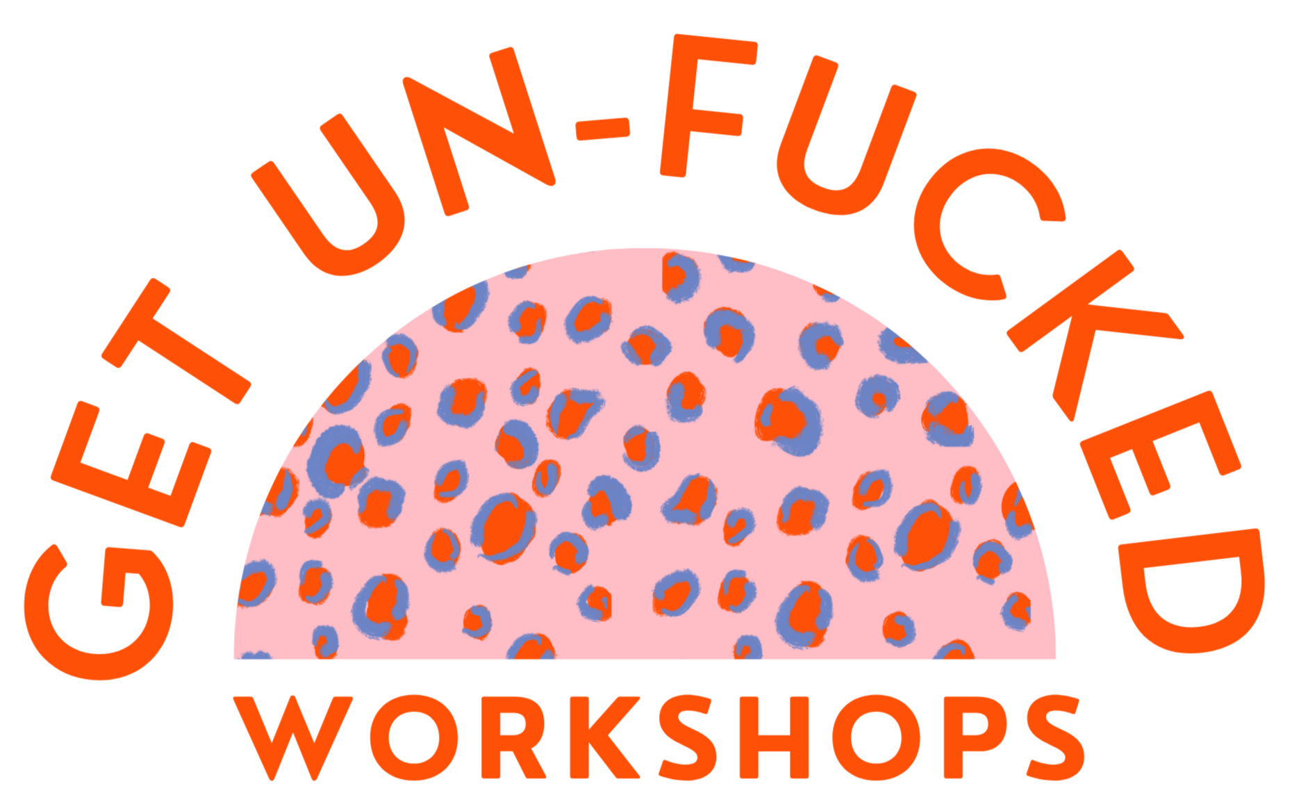 Get Un-Fucked Workshop