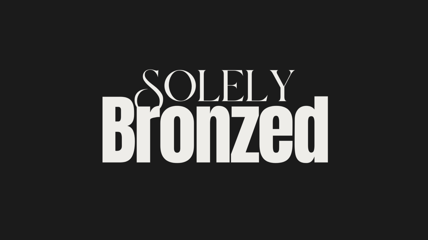 Solely Bronzed