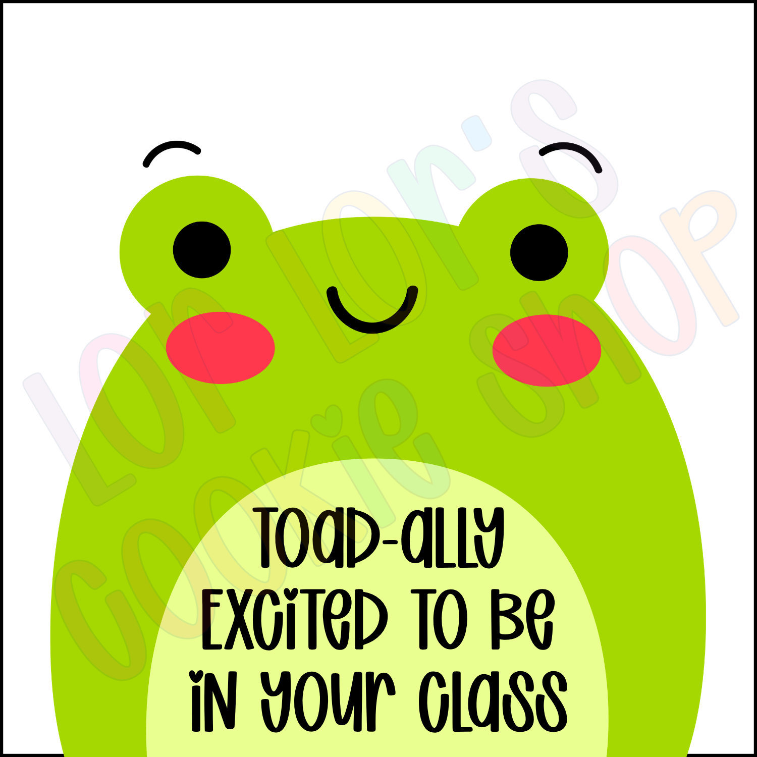 Toad-ally Excited to be in your Class- 2 Inch Square Tag