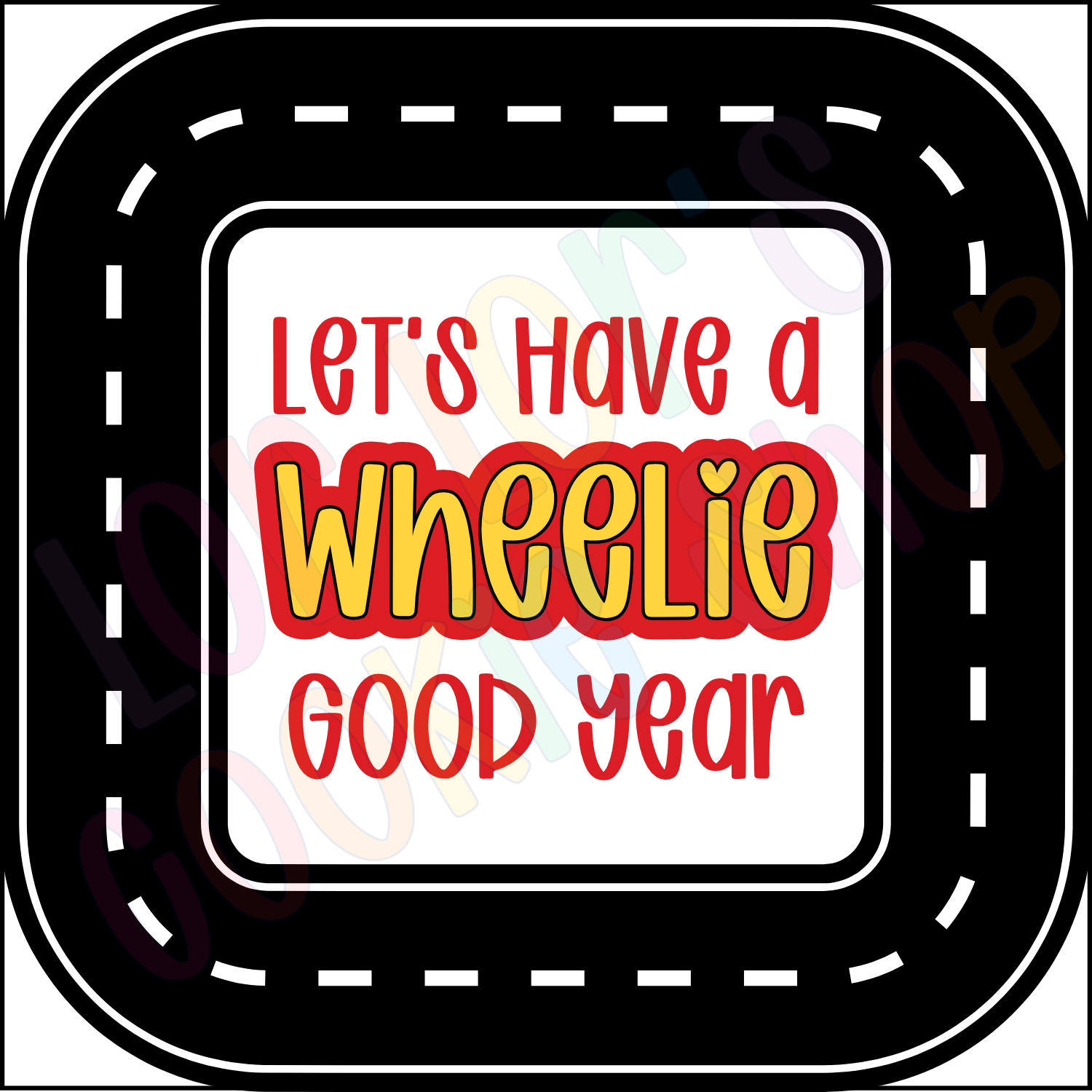Wheelie Good Year- 2 Inch Square Tag