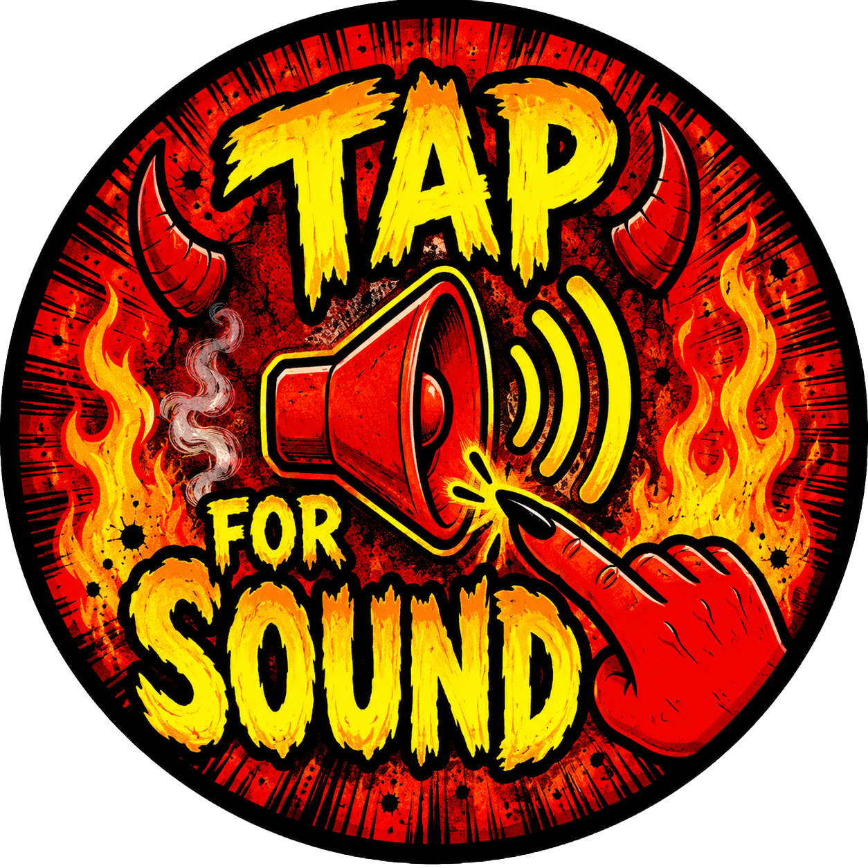 A circular graphic with a fiery red and yellow background, featuring a hand with a finger pointing at a speaker icon emitting sound waves, and text that reads 'TAP FOR SOUND' in bold, yellow, distressed font, with devil horns above the text.