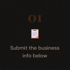Number 01 with a clipboard icon above the text 'Submit the business info below' on a black background.
