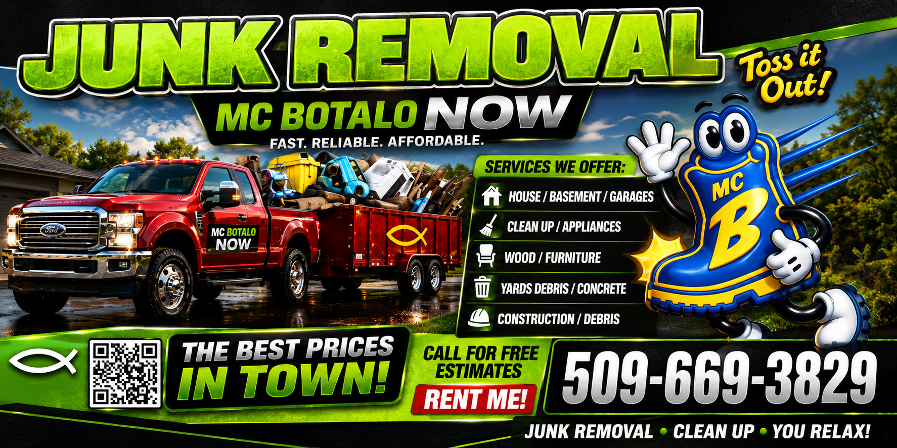 Flyer advertising junk removal services by MC Botalo. Features a red Ford truck loaded with debris and furniture. Includes service list: house, basement, garage, appliances, wood, furniture, yard debris, construction debris. Contact info: phone number 509-669-3829. Bright green and black design with cartoon mascot waving and pointing, QR code, and slogan 'In Town!'